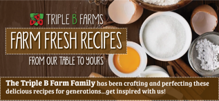 Triple B Farm Recipes