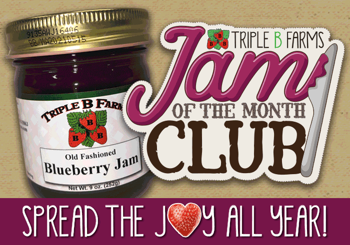 Triple B Farms Jam of the Month Club